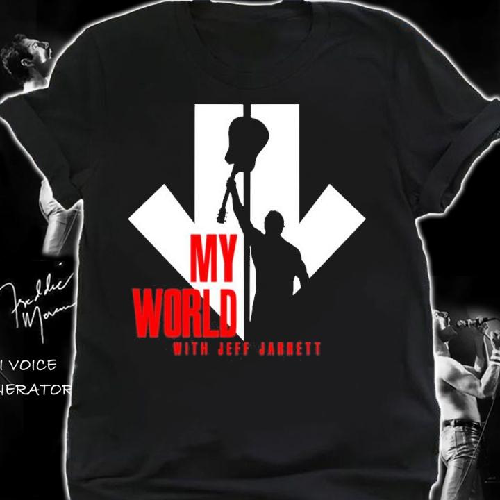 Ad Free Cares My World With Jeff Jarrett Shirt t-shirt