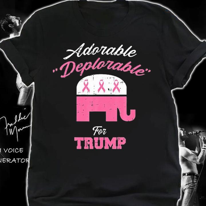 Adorable Deplorable For Trump T-Shirt t-shirt shirt