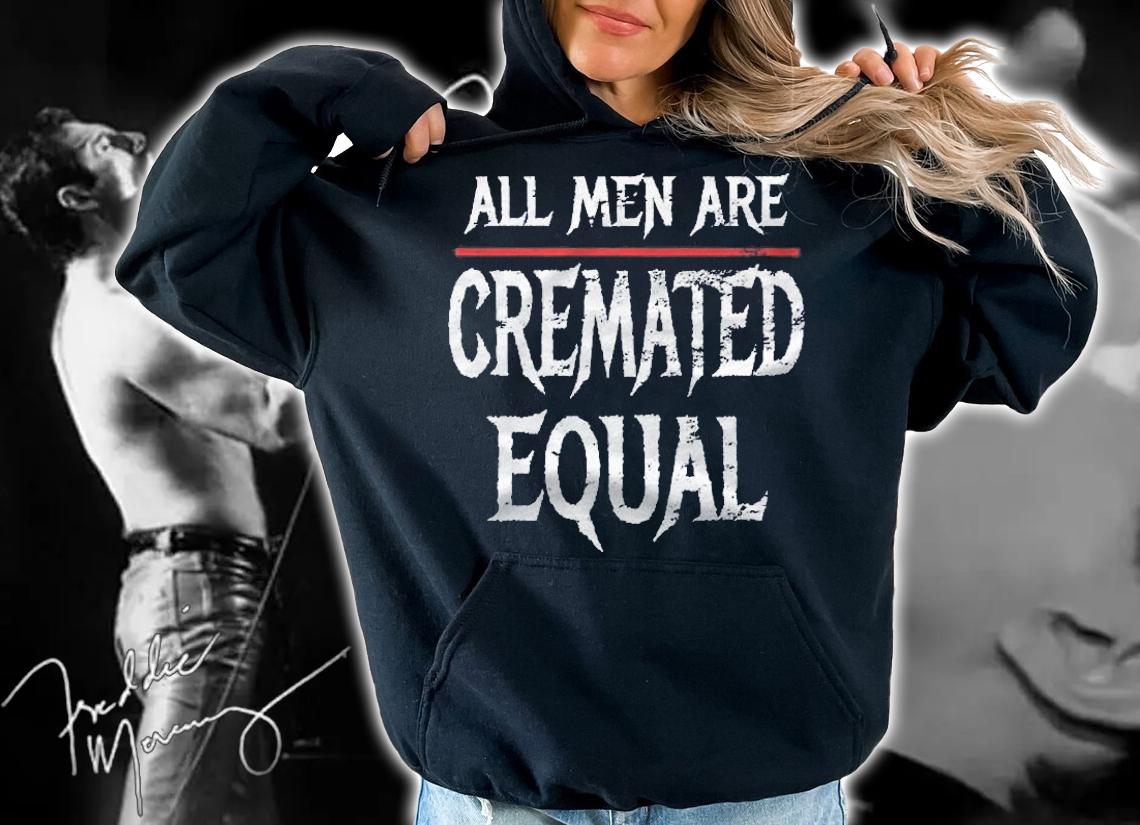 All Men Are Cremated Equal, Funny Funeral Director Gift Shirt t-shirt