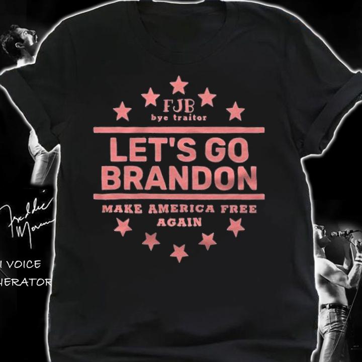 Anti President fJB Bye Traitor Let's Go Brandon Make America Free Again T-Shirt t-shirt shirt