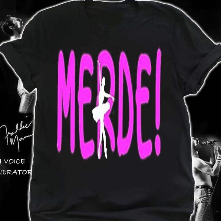 Ballet Merde Shirt Dancing Break A Leg T-Shirt t-shirt