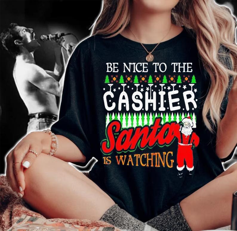 Be Nice To Cashier Santa Watching Christmas Shirt t-shirt woman shirt