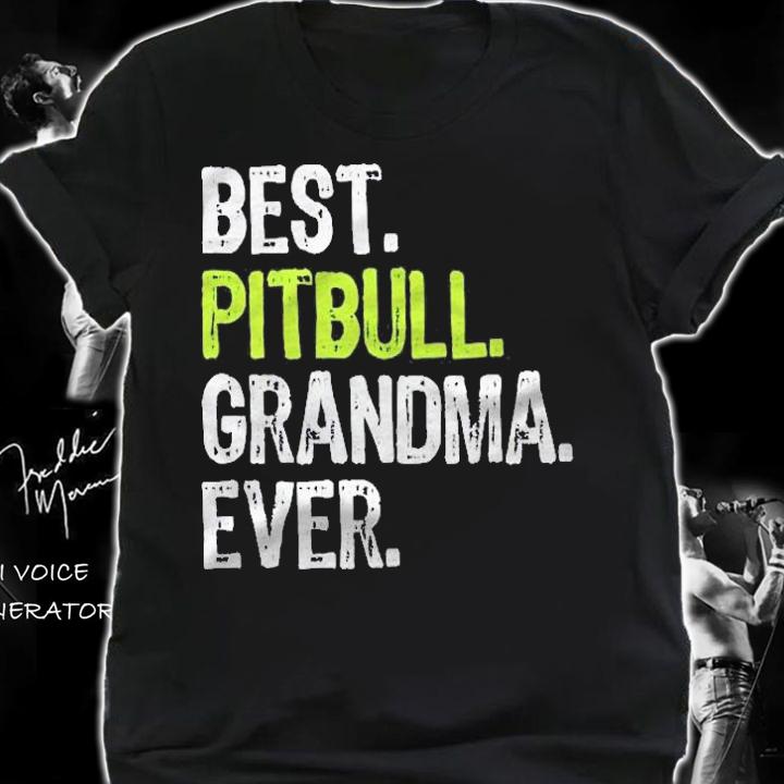 Best Pitbull Grandma Ever Dog Lover shirt t-shirt