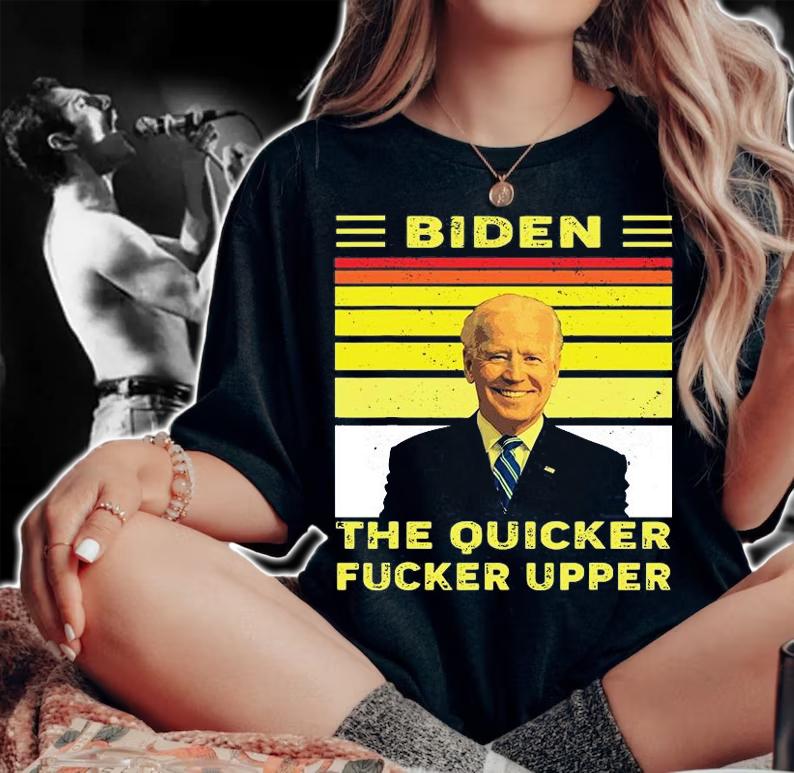 Biden Yellow The Quicker Fucker Upper Funny T-Shirt t-shirt woman shirt
