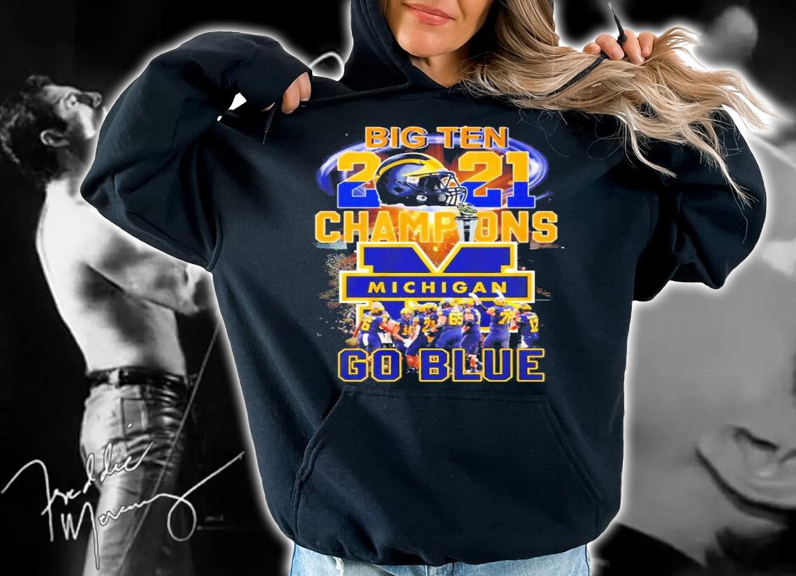 Big Ten Champions 2021 Michigan Go Blue Shirt t-shirt hoodie