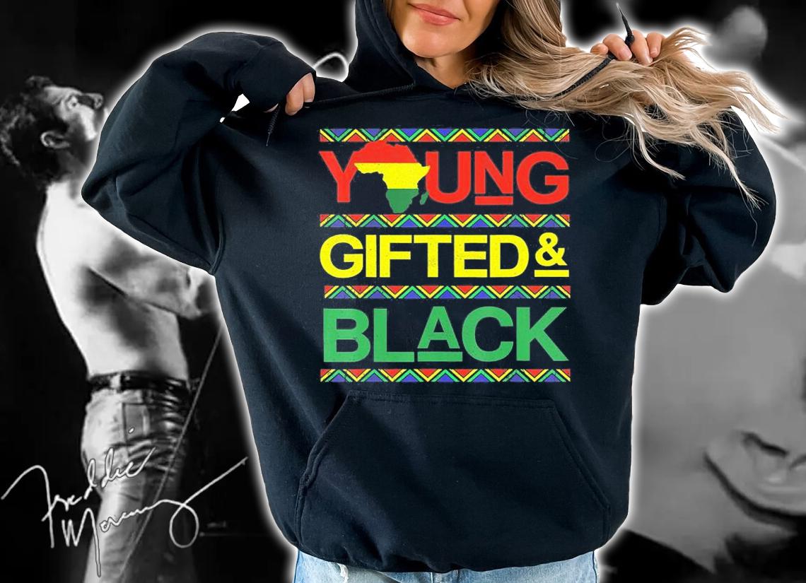 Black History Month Young Gifted & Black T-Shirt t-shirt hoodie