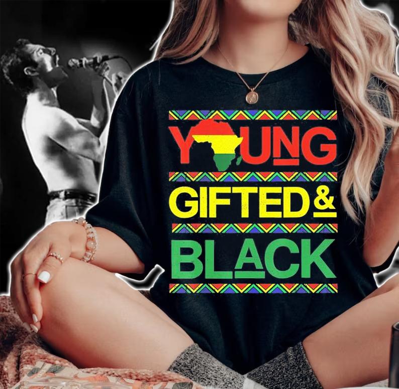 Black History Month Young Gifted & Black T-Shirt t-shirt woman shirt