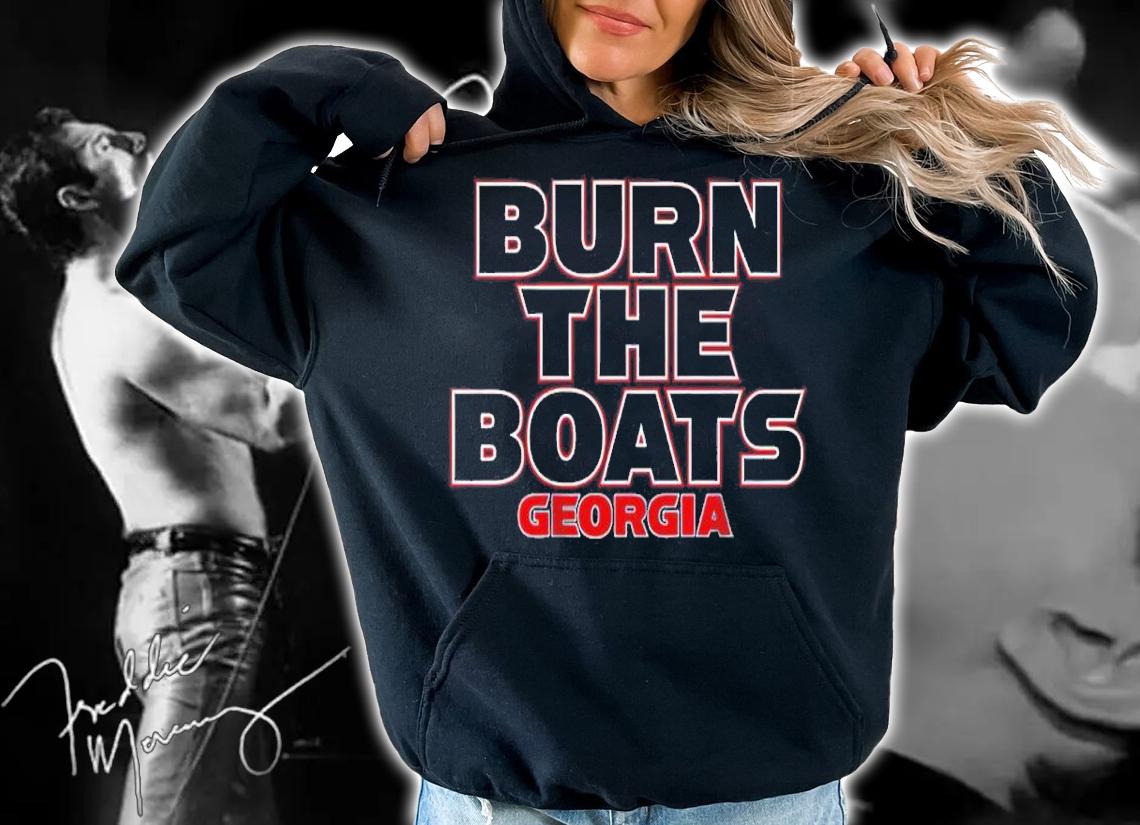 Burn The Boats Georgia Football Shirt t-shirt hoodie