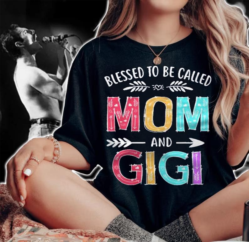 Blessed To Be Called Mom And Gigi Funny Mothers Day Shirt t-shirt woman shirt