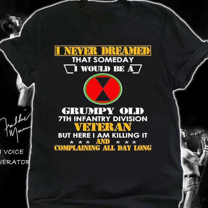 Grumpy Old 7th Infantry Division T-Shirt t-shirt shirt