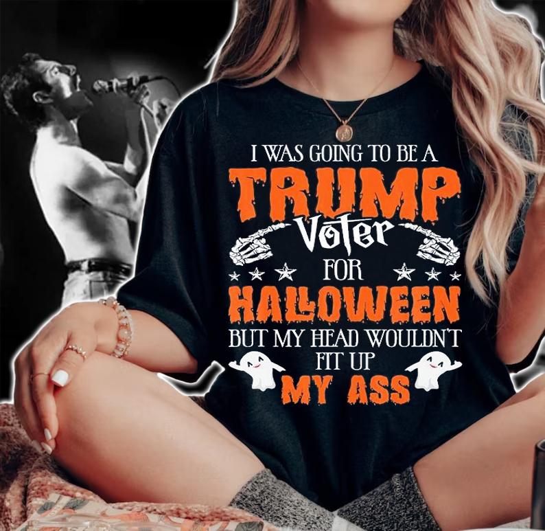 I Was Going To Be A Trump Voter For Halloween T-Shirt t-shirt woman shirt