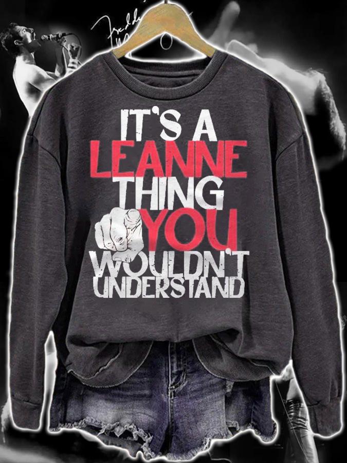 Its A Leanne Thing You Wouldnt Understand Pullover Shirt t-shirt