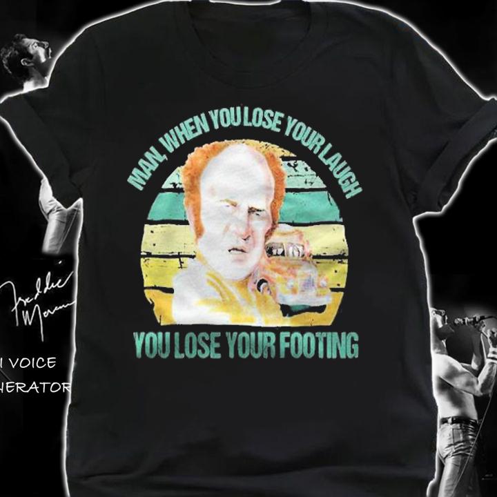 Ken Kesey When You Lose Your Laugh You Lose Your Footing Vintage Shirt t-shirt shirt