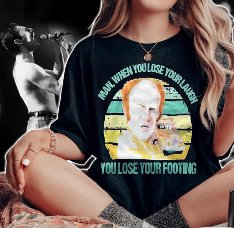 Ken Kesey When You Lose Your Laugh You Lose Your Footing Vintage Shirt t-shirt woman shirt