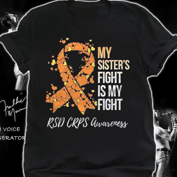 My Sisters Fight Is My Fight Rsd Crps Awareness Shirt t-shirt shirt