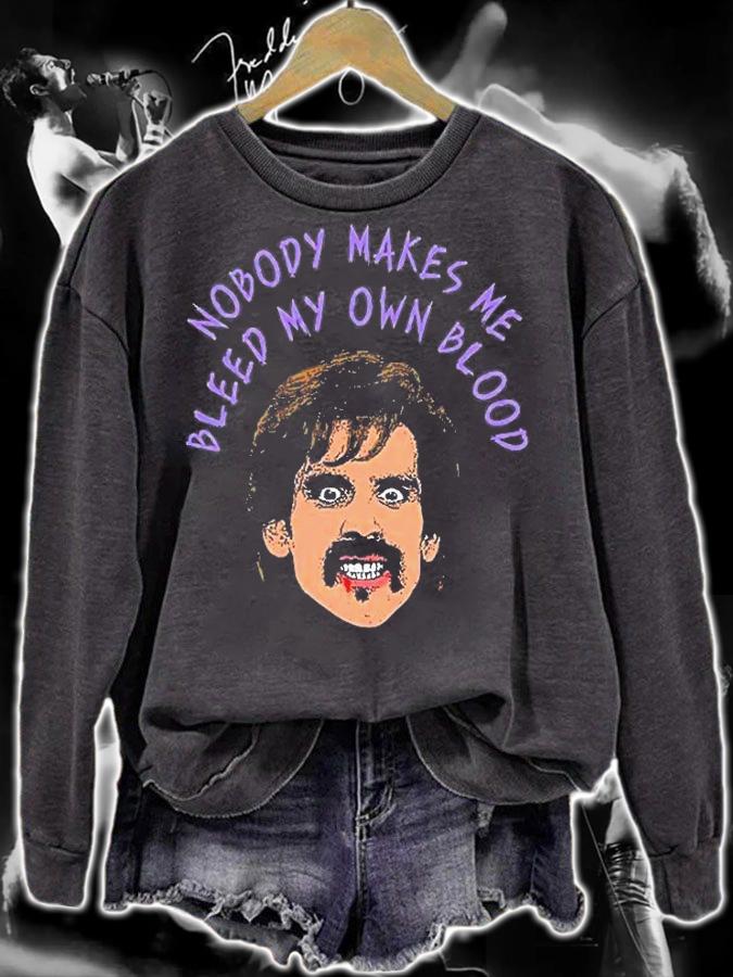 Nobody Makes Me Bleed My Own Blood T-Shirt t-shirt