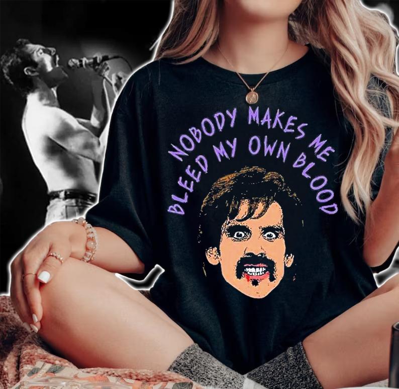 Nobody Makes Me Bleed My Own Blood T-Shirt t-shirt