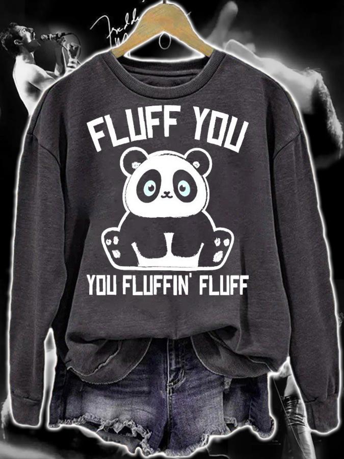 Panda Fluff You You Fluffin' Fluff Shirt t-shirt sweatshirt
