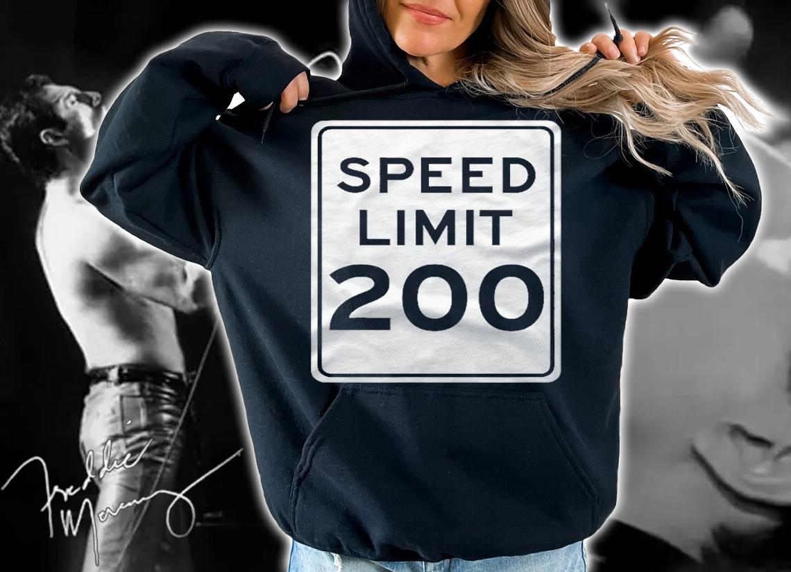 Speed Limit 200 Mph Shirt t-shirt hoodie
