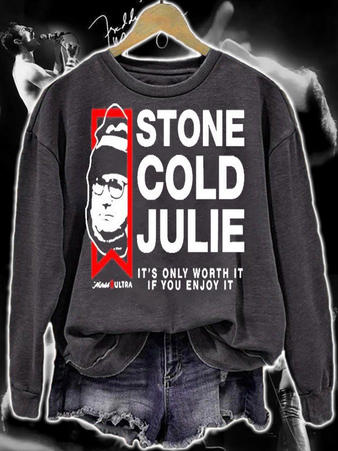 Stone Cold Julie Michelob Ultra Its Only Worth It If You Enjoy It T-Shirt t-shirt