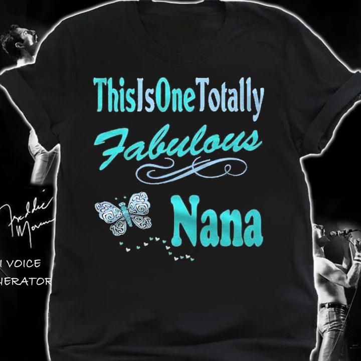 Totally Fabulous Nana  Best Nana Ever Butterfly Shirt t-shirt shirt
