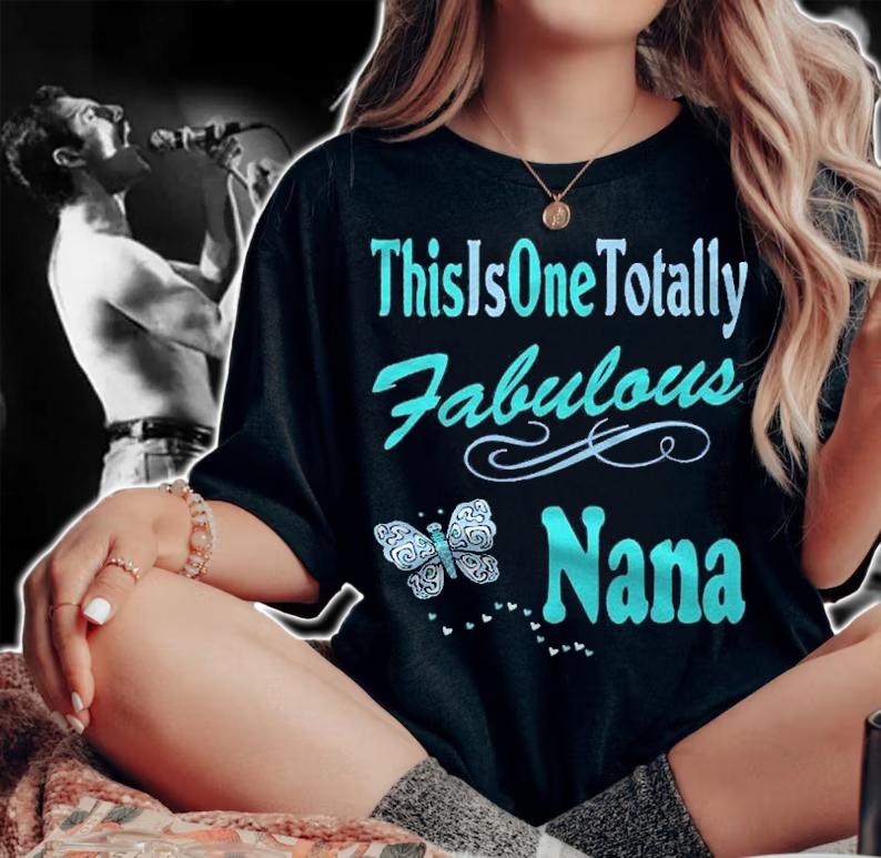 Totally Fabulous Nana  Best Nana Ever Butterfly Shirt t-shirt woman shirt