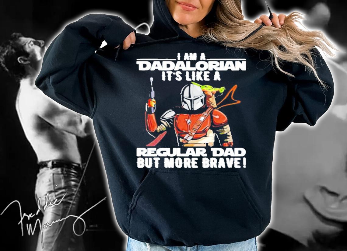 I Am A Dadalorian It's Like A Regular Dad But More Brave Shirt t-shirt