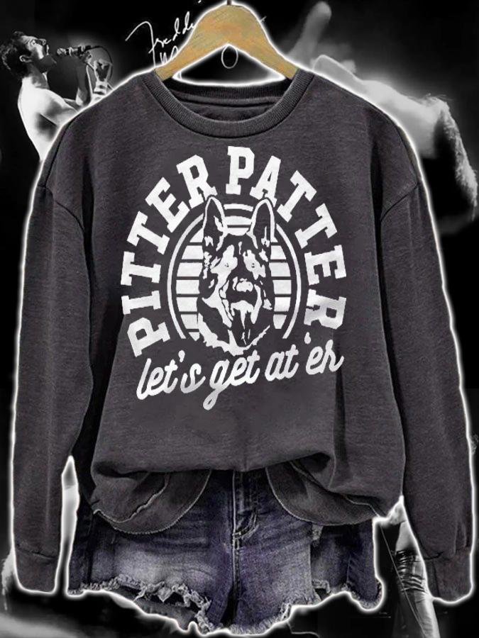 Lets Get At Er Shirt German Shepherd Pitter Funny Patter Pullover Shirt t-shirt sweatshirt