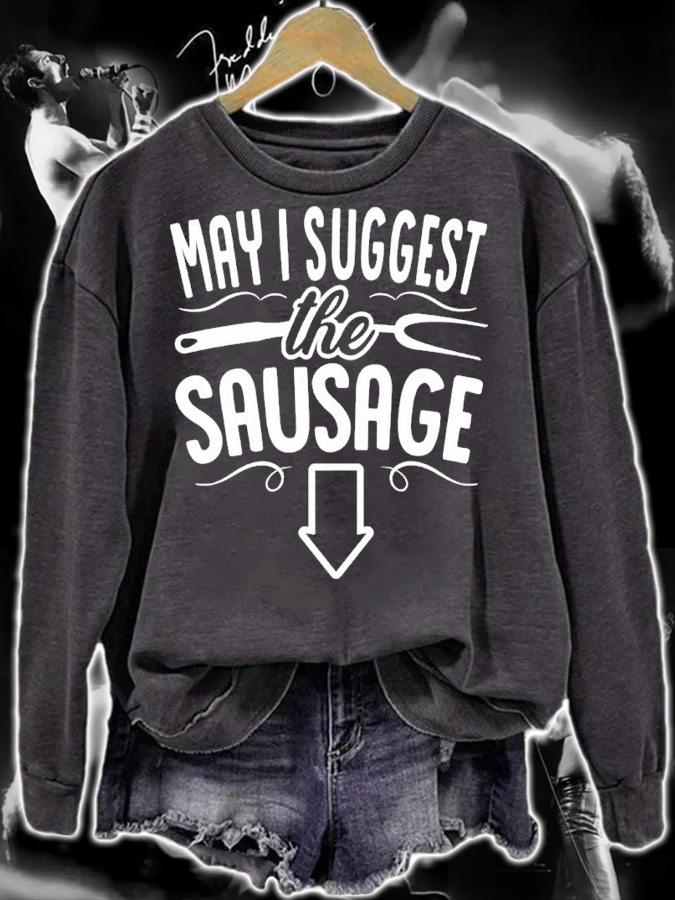 May I Suggest The Sausage BBQ Shirt t-shirt