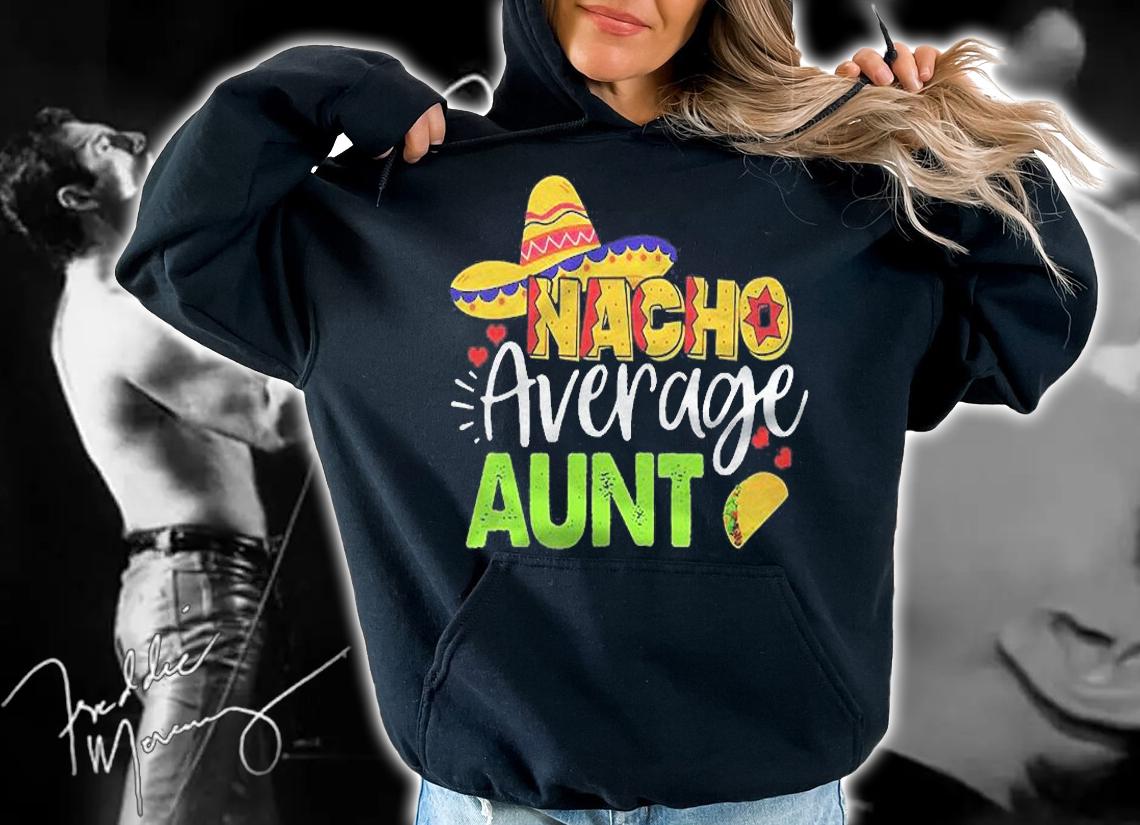 Nacho Average Aunt Cinco De Mayo Mexican Sombrero Men Boy Shirt t-shirt