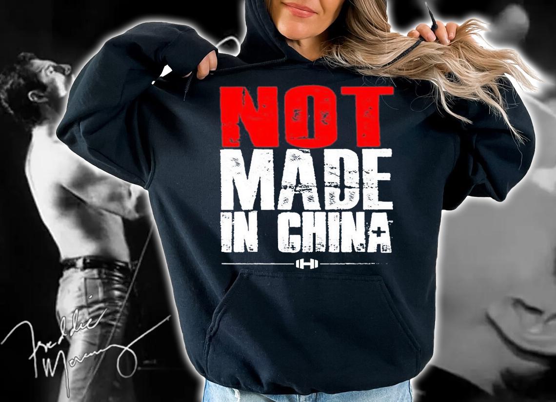 Not Made In China T-Shirt t-shirt hoodie