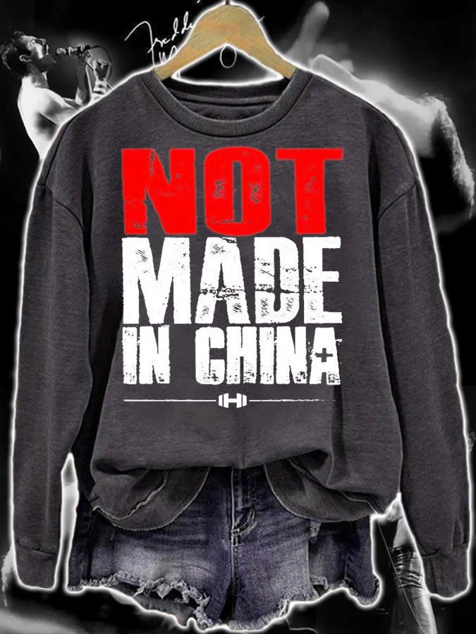 Not Made In China T-Shirt t-shirt sweatshirt