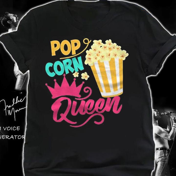 Popcorn Queen Cool Tasty Movie Snack Food Funny Girl Gift Shirt t-shirt shirt
