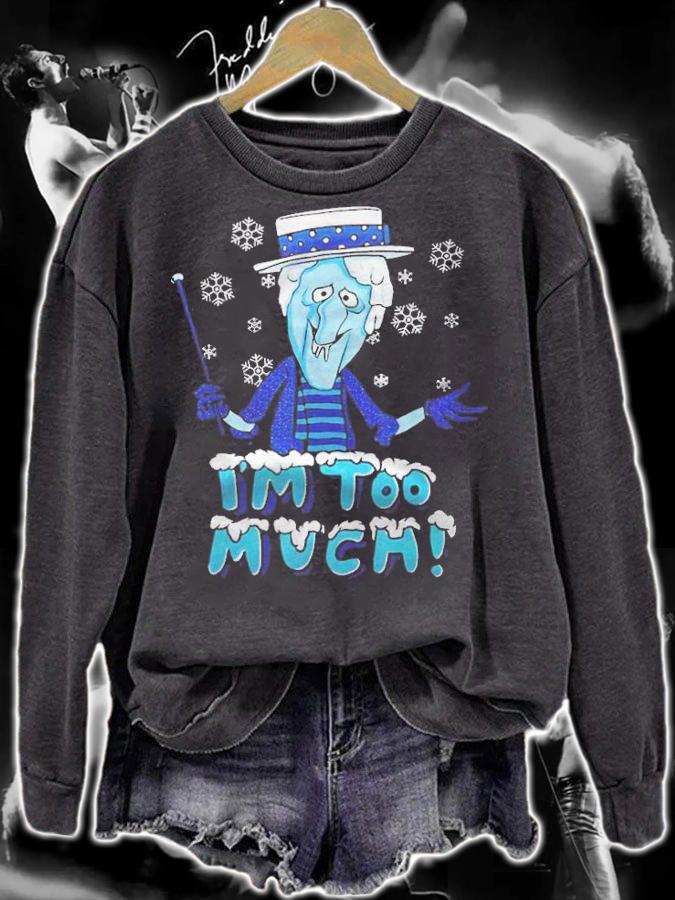 Snow I'm too much miser T-shirt t-shirt sweatshirt