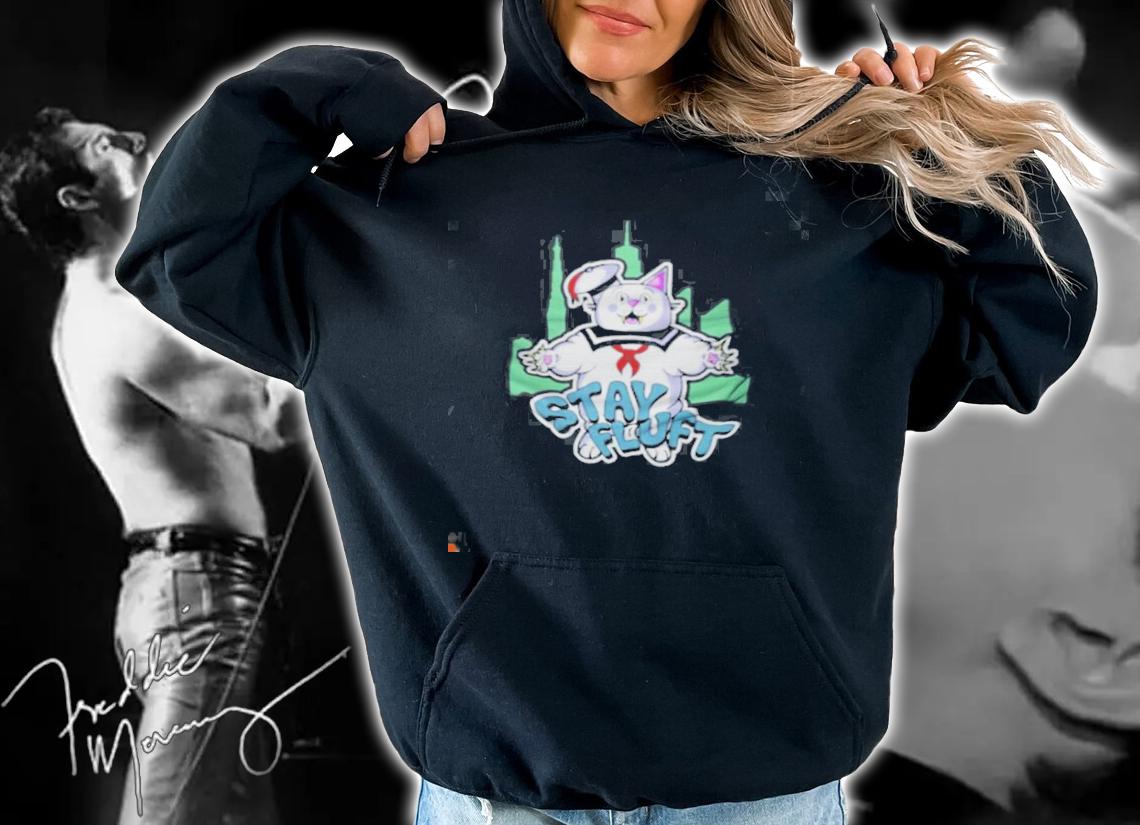 Stay Fluft Cat T-shirt t-shirt hoodie