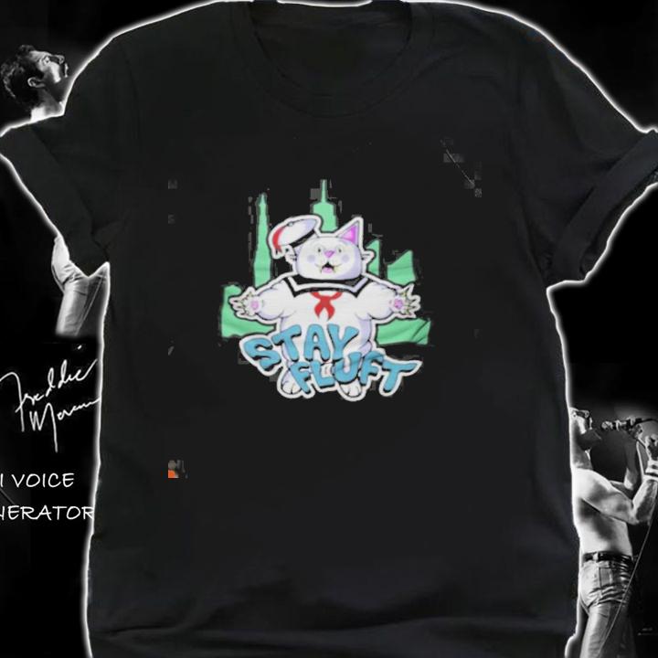 Stay Fluft Cat T-shirt t-shirt shirt