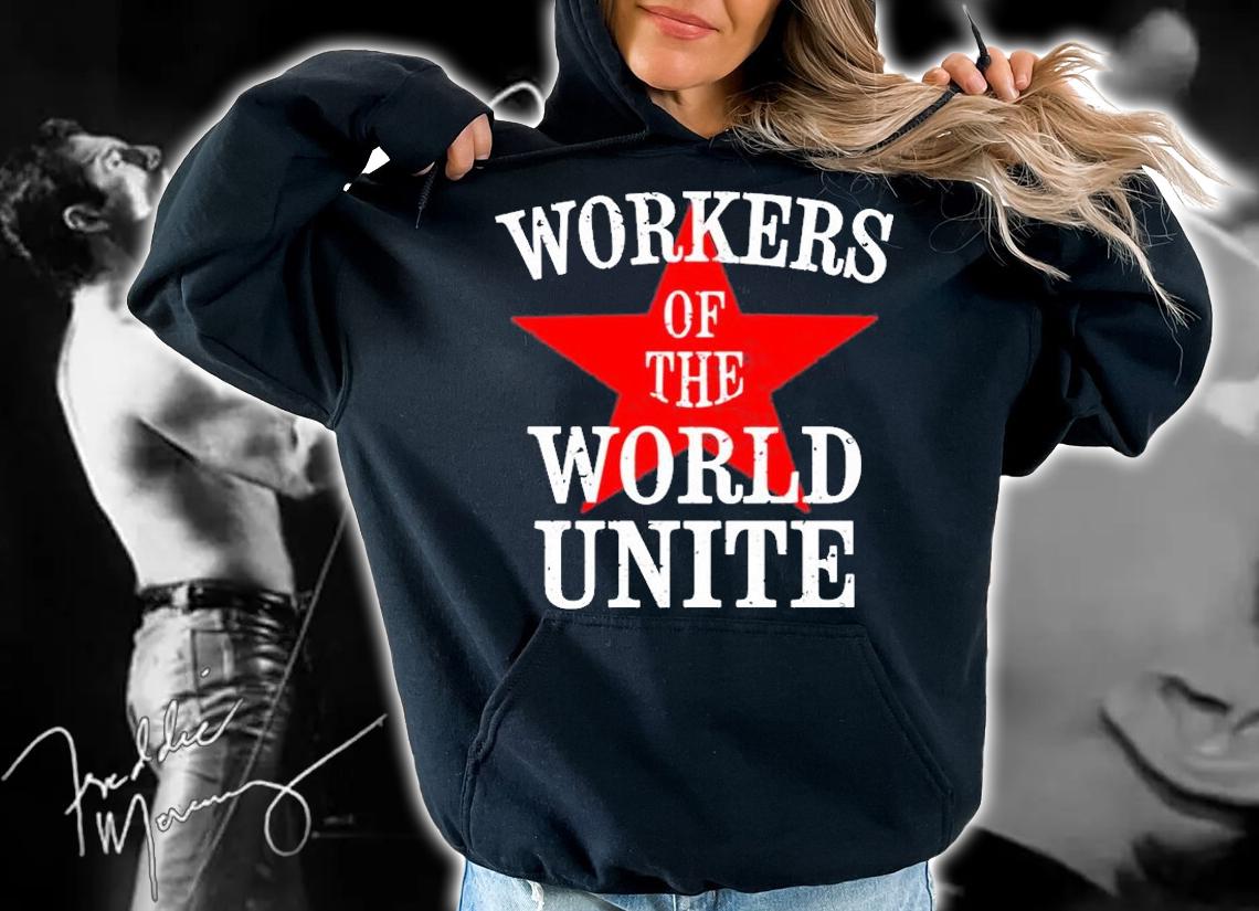 Workers Of The World Unite T-Shirt t-shirt hoodie