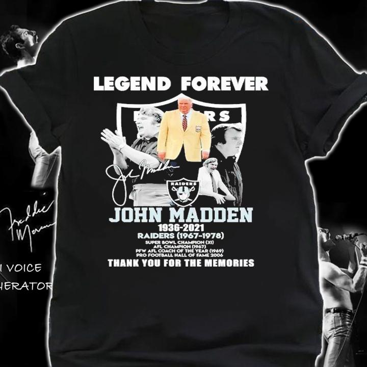 Legend forever John Madden 1936-2021 signature Las Vegas Raider shirt t-shirt shirt