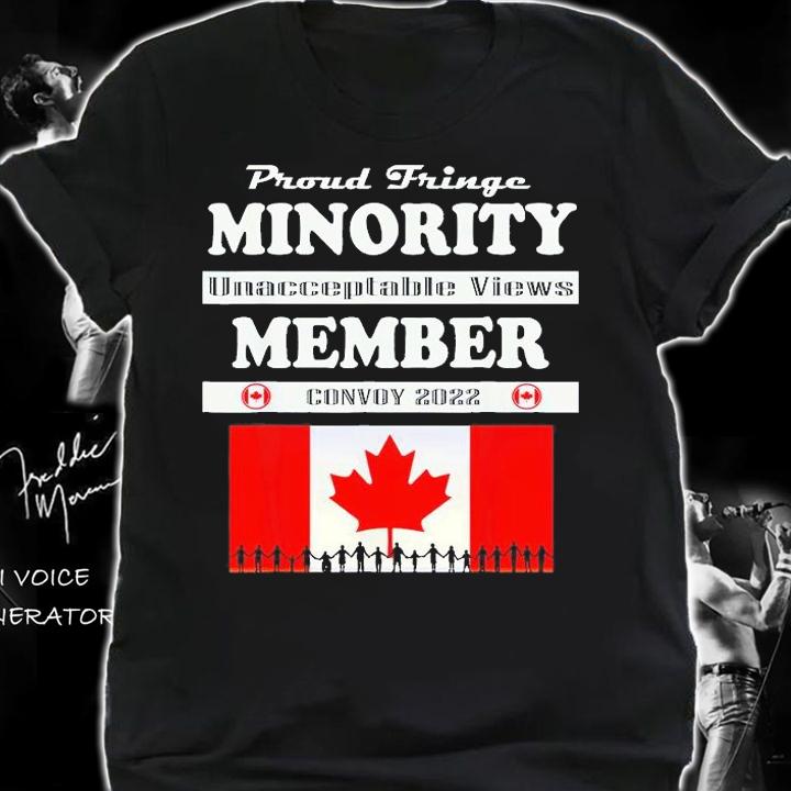 Proud Fringe Minority Member Freedom Convoy 2022 Truckers T-Shirt t-shirt