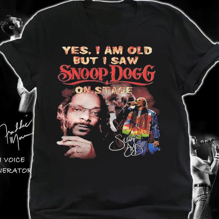 Yes I Am Old But I Saw Snoop Dogg On Stage Signatures Shirt t-shirt shirt