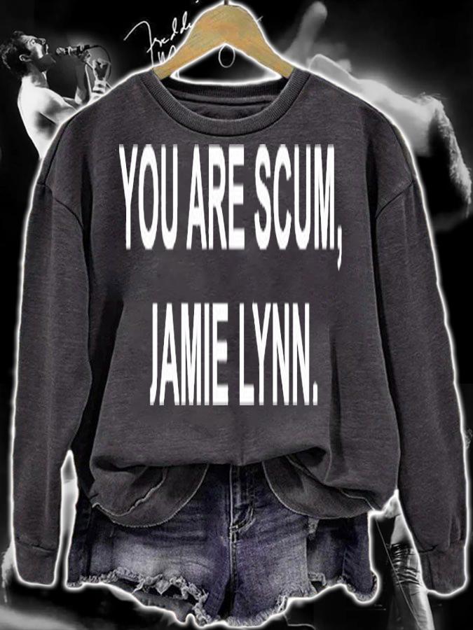 You Are Scum Jamie Lynn T-Shirt t-shirt