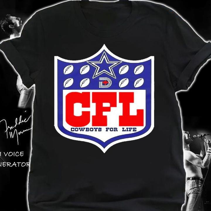 CFL Dallas Cowboys For Life T-Shirt t-shirt