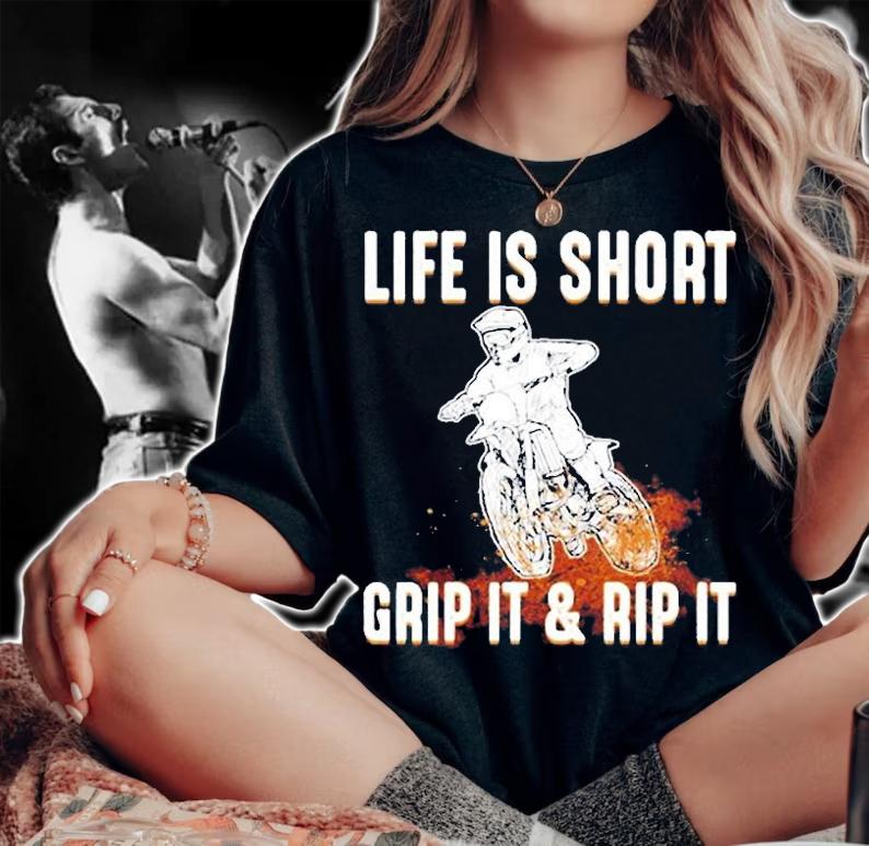 Life Is Short So Grip It And Rip It T-Shirt t-shirt
