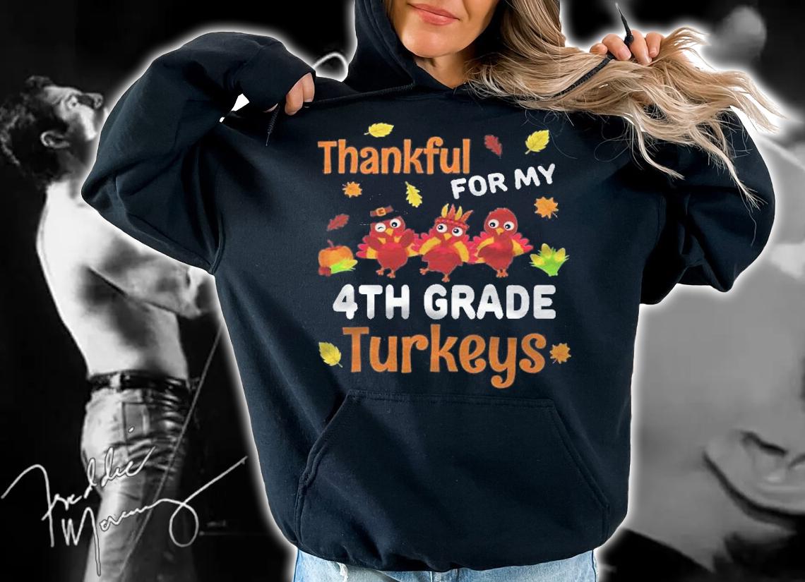 Thanksgiving 4Th Grade Teacher Thankful Turkeys Gift Shirt t-shirt hoodie