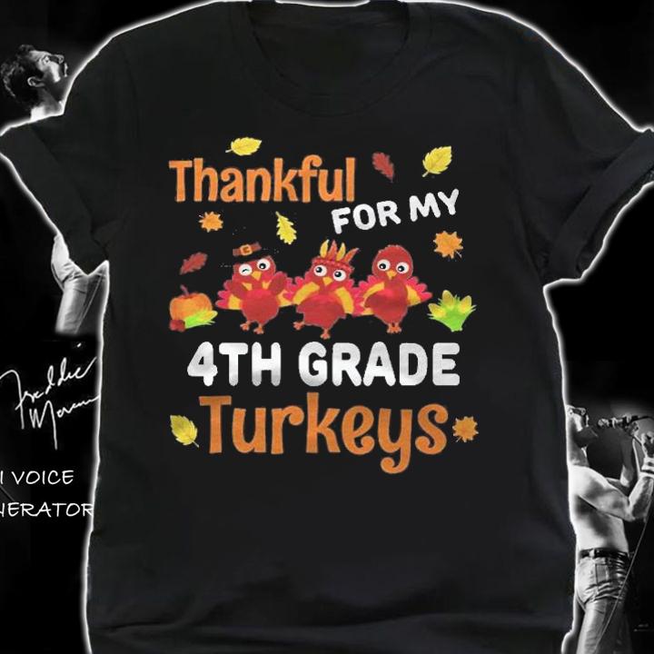 Thanksgiving 4Th Grade Teacher Thankful Turkeys Gift Shirt t-shirt shirt
