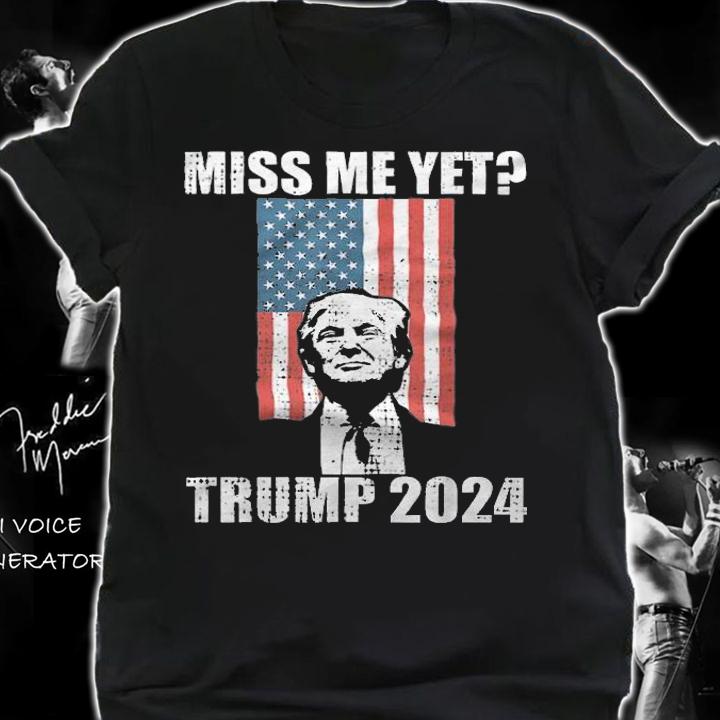 Trending miss Me Yet Trump 2024 Pro Trump USA Flag T-Shirt t-shirt