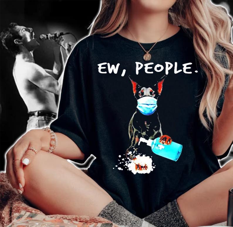 Doberman Ew People Dog Wearing A Face Mask T-Shirt t-shirt woman shirt
