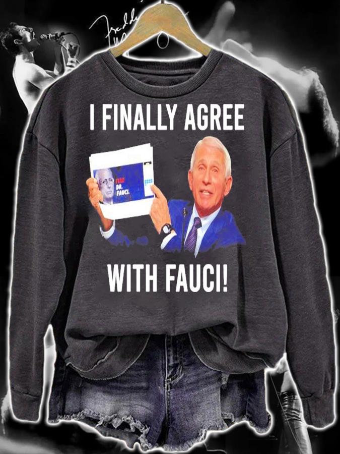 Dr. Fauci I Finally Agree With Fauci Shirt t-shirt sweatshirt