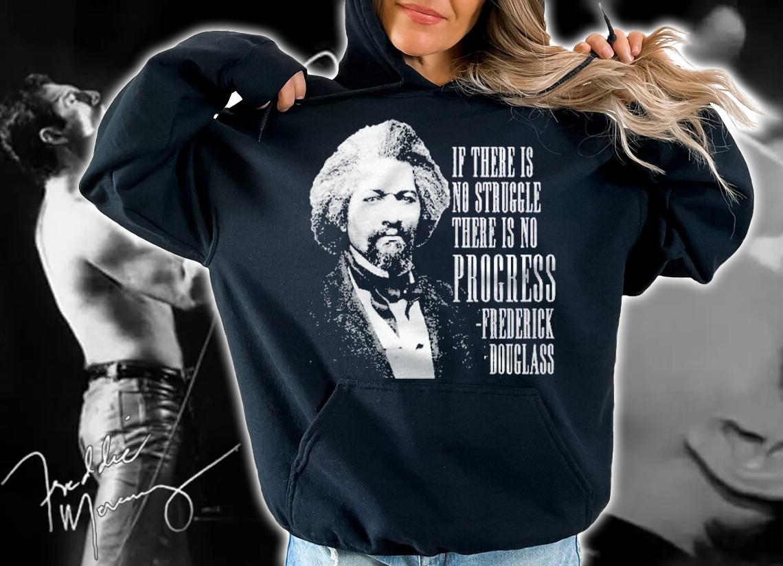 Frederick Douglass History Quote Shirt t-shirt hoodie