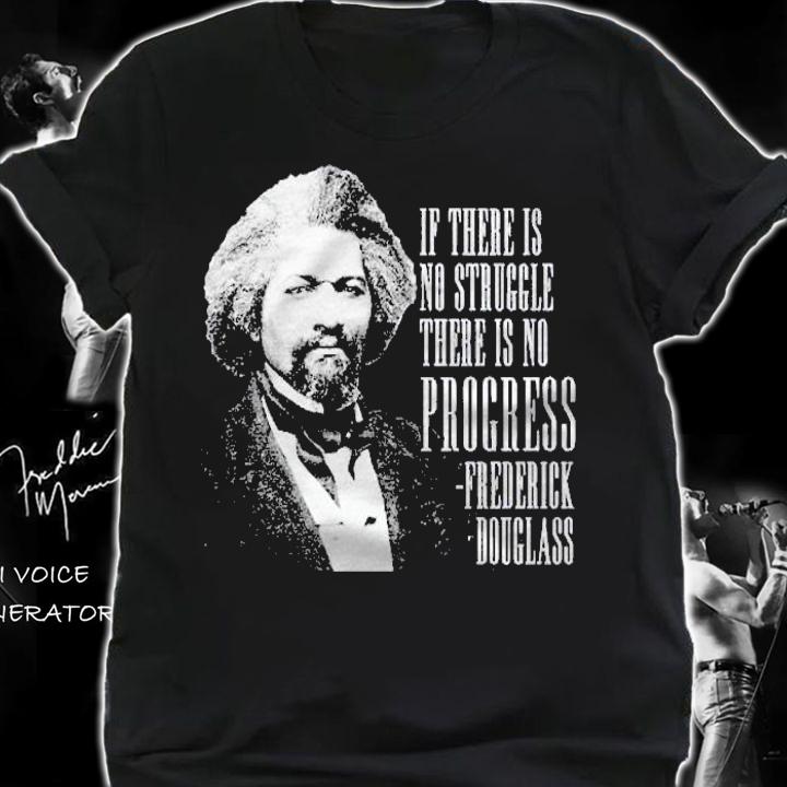 Frederick Douglass History Quote Shirt t-shirt shirt